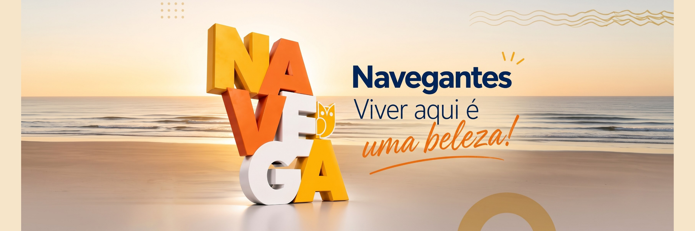 Navegantes - Viver aqui é uma beleza.