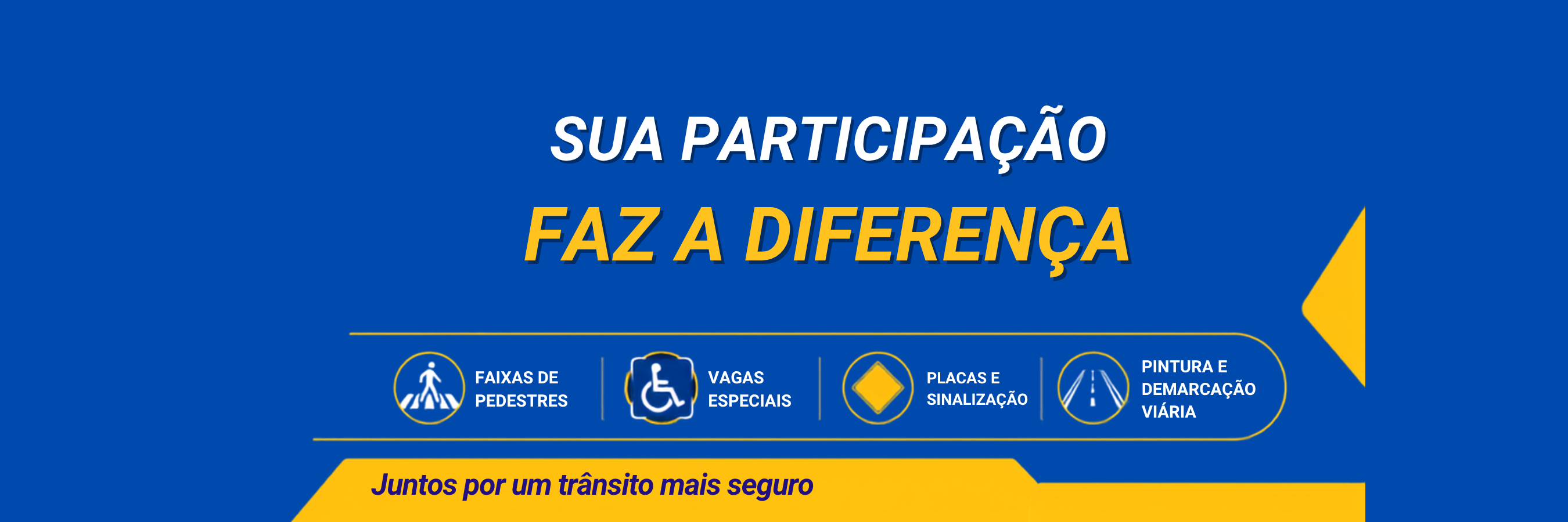 Sua participação faz a diferença na sinalização viária.